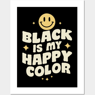 Black Is My Happy Color, Black Color Lover Posters and Art